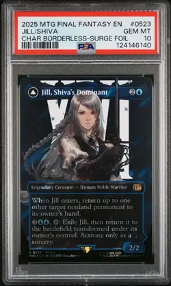 2025 MAGIC THE GATHERING FINAL FANTASY SURGE FOIL JILL, SHIVA'S DOMINANT PSA 10 - Image 1