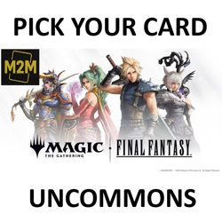 Final Fantasy MTG - PICK YOUR CARD - Uncommon - Magic TCG NM - FREE SHIP - Image 1