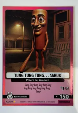 TUNG TUNG TUNG SAHUR SKIFIDOL ITALIAN BRAINROT UNIVERSO PSICHEDELICO CARD 42/150 - Image 1