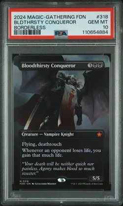 2024 MTG FOUNDATIONS BORDERLESS #318 BLOODTHIRSTY CONQUEROR PSA 10 - Image 1