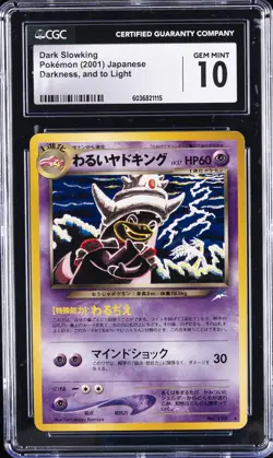 2001 POKEMON JPN DARKNESS, & TO LIGHT DARK SLOWKING CGC 10 GEM MINT - Image 1