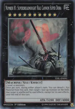 Yugioh Number 81: Superdreadnought Rail Cannon Super Dora TDIL-EN091 Super Rare - Image 1