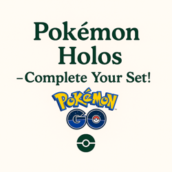 Pokemon Go Holos - Complete Your Set! - LP-NM - Image 1