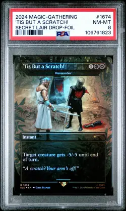 2024 MTG SECRET LAIR DROP FOIL #1674 'TIS BUT A SCRATCH! PSA 8 - Image 1