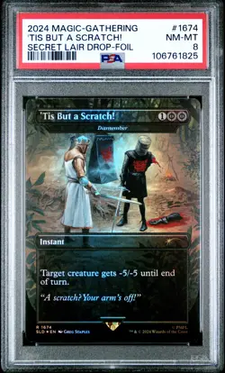 2024 MTG SECRET LAIR DROP FOIL #1674 'TIS BUT A SCRATCH! PSA 8 - Image 1