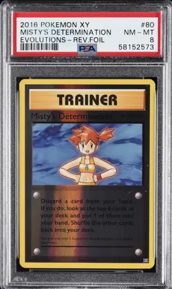 2016 POKEMON XY EVOLUTIONS #80 MISTY'S DETERMINATION-REVERSE FOIL PSA 8 - Image 1
