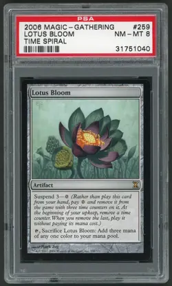 2006 MTG Magic the Gathering Time Spiral Lotus Bloom #259 PSA 8 Gaming Card TCG - Image 1