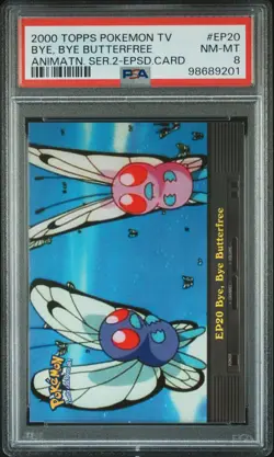 2000 TOPPS POKEMON TV ANIMATION SER 2 EPISODE CARDS BYE, BYE BUTTERFREE PSA 8 - Image 1