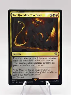 Too Greedily, Too Deep 0072 Lord Of The Rings Commander LTC MTG NM - Image 1