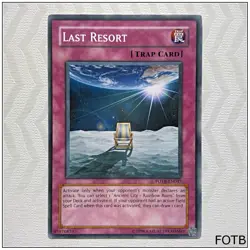 Last Resort - FOTB-EN047 - Common Unlimited Yugioh - Image 1