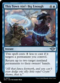 This Town Ain't Big Enough MTG • U • 74 Outlaws of Thunder Junction - Image 1