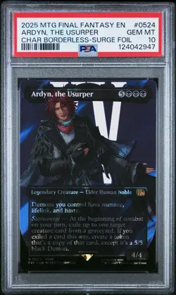 2025 MTG FINAL FANTASY CHARACTER BORDERLESS-SURGE FOIL ARDYN, THE USURPER PSA 10 - Image 1