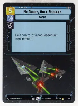 Star Wars Unlimited JTL Hyperspace Card #305 No Glory Only Results - Image 1