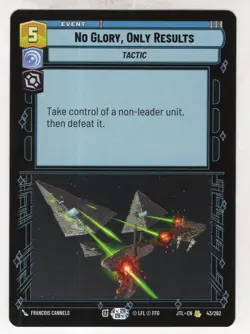 Star Wars Unlimited JTL Card #43 No Glory Only Results - Image 1