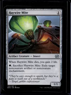 Haywire Mite - 199 - BRO - NM - MTG Magic the Gathering - Image 1