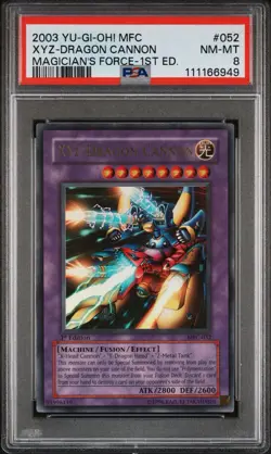 2003 Yu-Gi-Oh! XYZ-Dragon Cannon Magician's Force MFC 1st Edition Ultra PSA 8 - Image 1