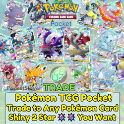 【PRE ORDER 】Pokemon TCG Pocket Trade any Shiny 2 Star Card Pokemon 🌟🌟 you want - Image 1