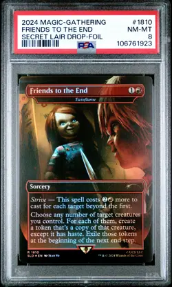 2024 MTG SECRET LAIR DROP FOIL #1810 FRIENDS TO THE END PSA 8 - Image 1