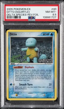2005 POKEMON EX DELTA SPECIES #40 DITTO [SQUIRTLE]-REVERSE FOIL PSA 8.5 - Image 1
