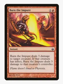 Burn the Impure MTG NPH LP | Pauper EDH Modern Infect Hate Sideboard Removal - Image 1