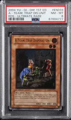 2004 YU-GI-OH! RDS-RISE OF DESTINY #EN033 A-TEAM: TRAP DISPOSAL UNIT PSA 8 - Image 1