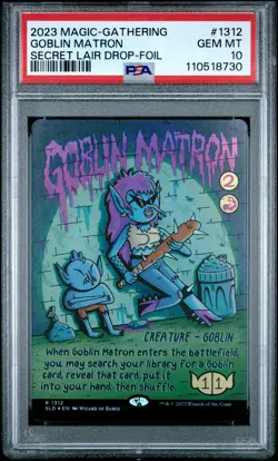 2023 MTG SECRET LAIR DROP FOIL #1312 GOBLIN MATRON PSA 10 - Image 1