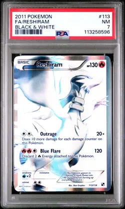 2011 POKEMON B&W #113 FULL ART/RESHIRAM PSA 7 - Image 1