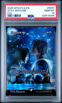 2025 MTG FINAL FANTASY: THROUGH THE AGES FOIL #0031 STAY WITH ME PSA 10 - Image 1