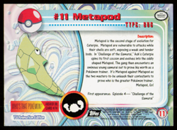 Metapod #11 Black Logo - 1999 Pokemon Topps TV Animation Series 1 LP - Image 2