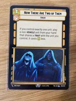 Star Wars Unlimited TWI - Now There Are Two Of Them - Legendary Card 225/257 - Image 1