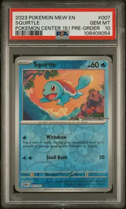 2023 POKEMON MEW EN-151 POKEMON CENTER 151 PRE-ORDER PROMO #007 SQUIRTLE PSA 10 - Image 1
