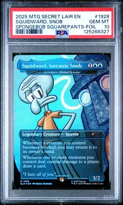 2025 MTG Secret Lair Spongebob SQUIDWARD, SARCASTIC SNOB Foil PSA 10 #1928 - Image 1