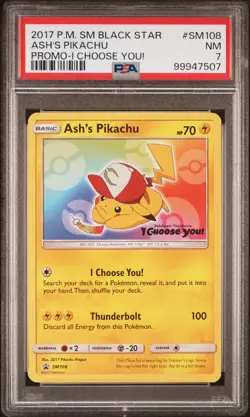 2017 POKEMON SM BLACK STAR PROMO I CHOOSE YOU! #SM108 ASH'S PIKACHU PSA 7 - Image 1