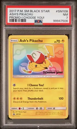 2017 POKEMON SM BLACK STAR PROMO I CHOOSE YOU! #SM108 ASH'S PIKACHU PSA 7 - Image 1