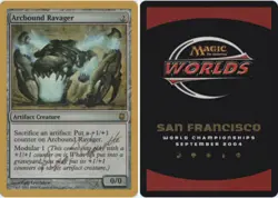 Arcbound Ravager - Aeo Paquette - 2004 ~ Lightly Played World Championship Z3 MT - Image 1