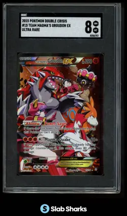 2015 POKEMON XY DOUBLE CRISIS #15/34 TEAM MAGMA'S GROUDON EX ULTRA RARE SGC 8 - Image 1