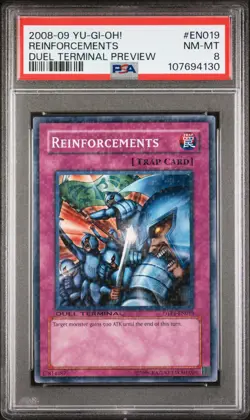 2008-09 YU-GI-OH! DUEL TERMINAL PREV #EN019 REINFORCEMENTS PSA 8 - Image 1