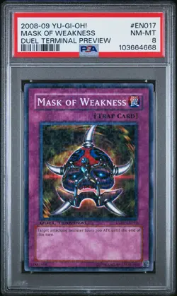 2008-09 YU-GI-OH! DUEL TERMINAL PREV #EN017 MASK OF WEAKNESS PSA 8 - Image 1