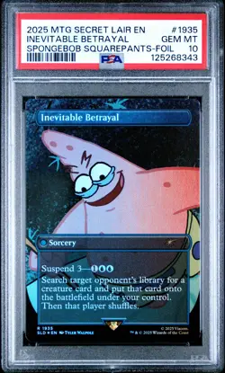 2025 MTG Secret Lair Spongebob INEVITABLE BETRAYAL Foil PSA 10 #1935 Meme - Image 1