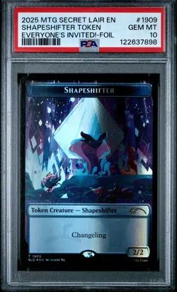 2025 MTG SECRET LAIR DROP EVERYONE'S INVITED!-FOIL SHAPESHIFTER TOKEN PSA 10 - Image 1