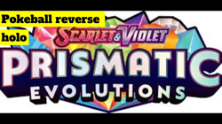 pokemon - prismatic - evolutions - poke ball holo - cards - single- PACK FRESH - Image 1