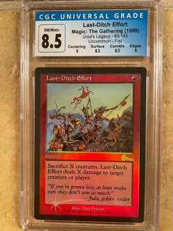MtG - FOIL Last-Ditch Effort - Urza's Legacy - CGC 8.5 NM/Mint+! - Image 1