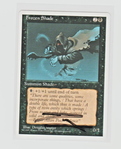 Magic the Gathering ~ Frozen Shade ~ M/NM ~ 4th Ed. ~ SIGNED BY ARTIST - Image 1