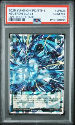 2025 YU-GI-OH! RUSH DUEL JPN RD/5TH1-5TH ANNIVERSARY #JP038 NEUTRON BLAST PSA 10 - Image 1