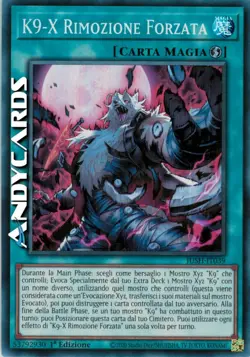 K9-X RIMOZIONE FORZATA (K9-X Forced Release) Super R • JUSH IT039 • 1Ed • Yugioh - Image 1