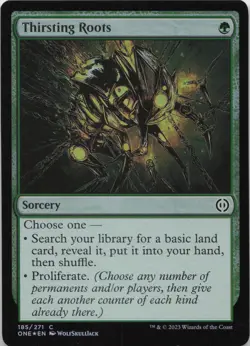 Thirsting Roots - FOIL - C Phyrexia: All Will Be One 185 - MTG - Image 1