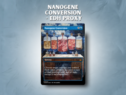 Nanogene Conversion - Custom Magic: The Gathering Card - Image 1