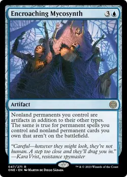 ENCROACHING MYCOSYNTH mtg NM-M Phyrexia All Will Be One 1 Rare - Image 1