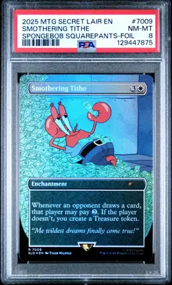 2025 MTG Smothering Tithe 7009 Sponge Bob Secret Lair Drop Foil PSA 8 - Image 1