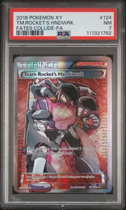 2016 POKEMON XY FATES COLLIDE #124 FULL ART/TEAM ROCKET'S HANDIWORK PSA 7 - Image 1